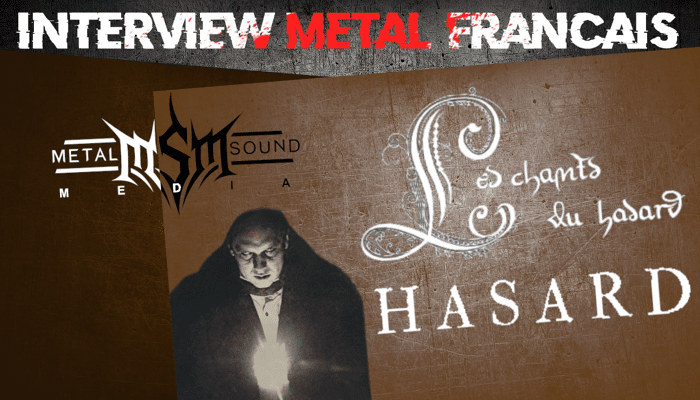 Interview Hazard (Hasard/Les Chants du Hasard)